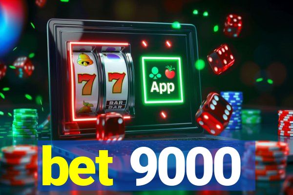 bet 9000